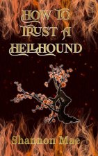 How to Trust a Hellhound