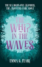 The Whip in the Waves