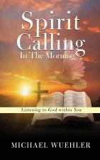 Spirit Calling in the Morning