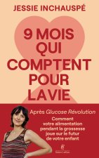 Neufs mois qui comptent pour la vie