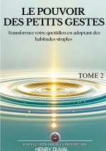 Le Pouvoir des petits gestes