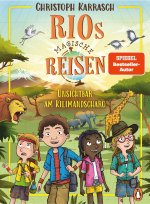 Rios magische Reisen - Unsichtbar am Kilimandscharo