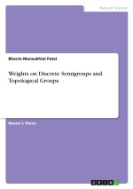 Weights on Discrete Semigroups and Topological Groups