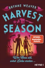 Harvest Season - Wer Hass sät, wird Liebe ernten ...