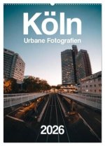 Köln - Urbane Fotografien (Wandkalender 2026 DIN A2 hoch), CALVENDO Monatskalender