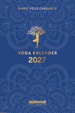 Yoga-Kalender 2027 - Taschenkalender mit Mantras, Meditationen, Affirmationen und Hintergrundgeschichten - im praktischen Format 10,0 x 15,5 cm, mit z