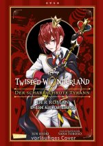 Disney: Twisted Wonderland - Roman: Der scharlachrote Tyrann