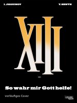 XIII 30: So wahr mir Gott helfe