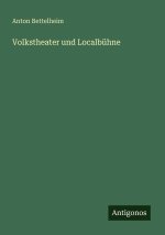 Volkstheater und Localbühne