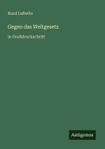 Gegen das Weltgesetz