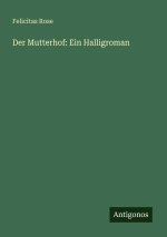 Der Mutterhof: Ein Halligroman