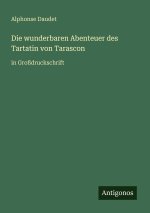 Die wunderbaren Abenteuer des Tartatin von Tarascon