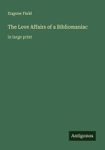 The Love Affairs of a Bibliomaniac