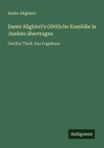 Dante Alighieri¿s Göttliche Komödie in Jamben übertragen