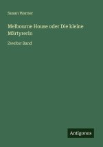 Melbourne House oder Die kleine Märtyrerin