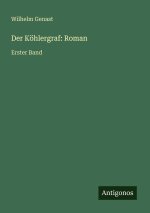 Der Köhlergraf: Roman