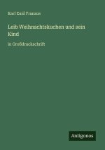 Leib Weihnachtskuchen und sein Kind