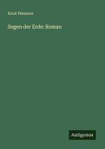 Segen der Erde: Roman