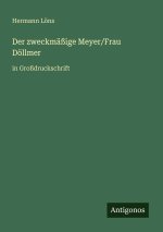 Der zweckmäßige Meyer/Frau Döllmer