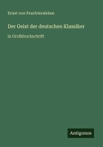 Der Geist der deutschen Klassiker