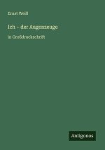 Ich - der Augenzeuge