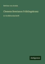 Clemens Brentanos Frühlingskranz
