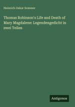 Thomas Robinson's Life and Death of Mary Magdalene: Legendengedicht in zwei Teilen