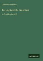 Der unglückliche Canonikus