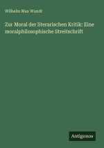 Zur Moral der literarischen Kritik: Eine moralphilosophische Streitschrift