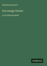 Drei einzige Töchter