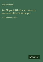 Der fliegende Händler und mehrere andere nützliche Erzählungen