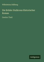 Die Brüder Stalkrona Historischer Roman