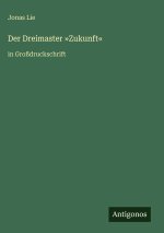 Der Dreimaster 'Zukunft'