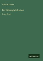 Der Köhlergraf: Roman