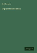 Segen der Erde: Roman