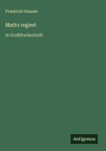Matto regiert
