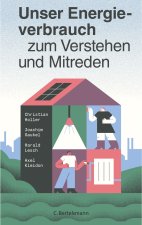 Unser Energieverbrauch zum Verstehen und Mitreden
