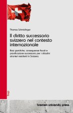 Il diritto successorio svizzero nel contesto internazionale