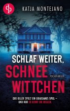 Schlaf weiter, Schneewittchen | Ein düsterer Psychothriller