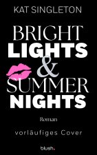 Bright Lights and Summer Nights