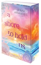 A Shore to Hold Us