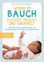 Wenns im Bauch zwickt, drückt und grummelt