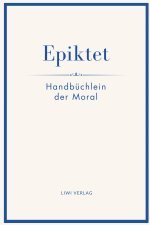 Epiktet: Handbüchlein der Moral