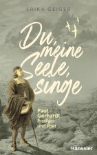 Du, meine Seele, singe!
