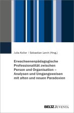 Erwachsenenpädagogische Professionalität zwischen Person und Organisation