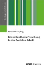 Mixed-Methods-Forschung in der Sozialen Arbeit
