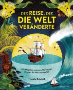 Die Reise, die die Welt veränderte