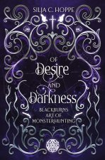 Of Desire and Darkness