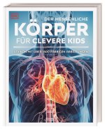 Wissen für clevere Kids. Der menschliche Körper für clevere Kids