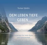 Dem Leben Tiefe geben
